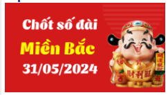 Rồng bạch kim chốt số hôm nay 31-05-2024