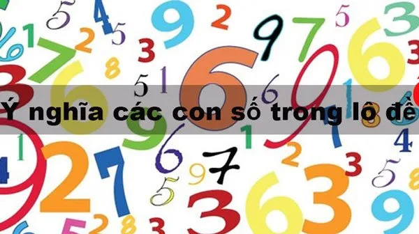 Giải mã ý nghĩa các con số từ 00 – 99 trong lô đề để đánh cho trúng