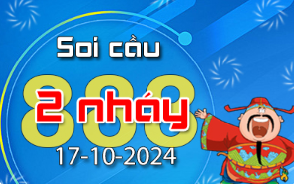 Soi Cầu 888 2 Nháy hôm nay ngày 17/10/2024