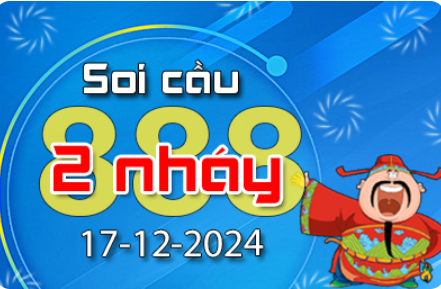 Soi Cầu 888 2 Nháy hôm nay ngày 17/12/2024