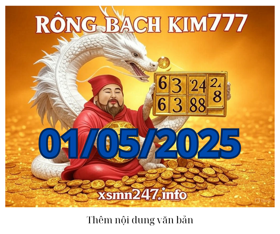 Rồng bạch kim 777 hôm nay 01/05/2025