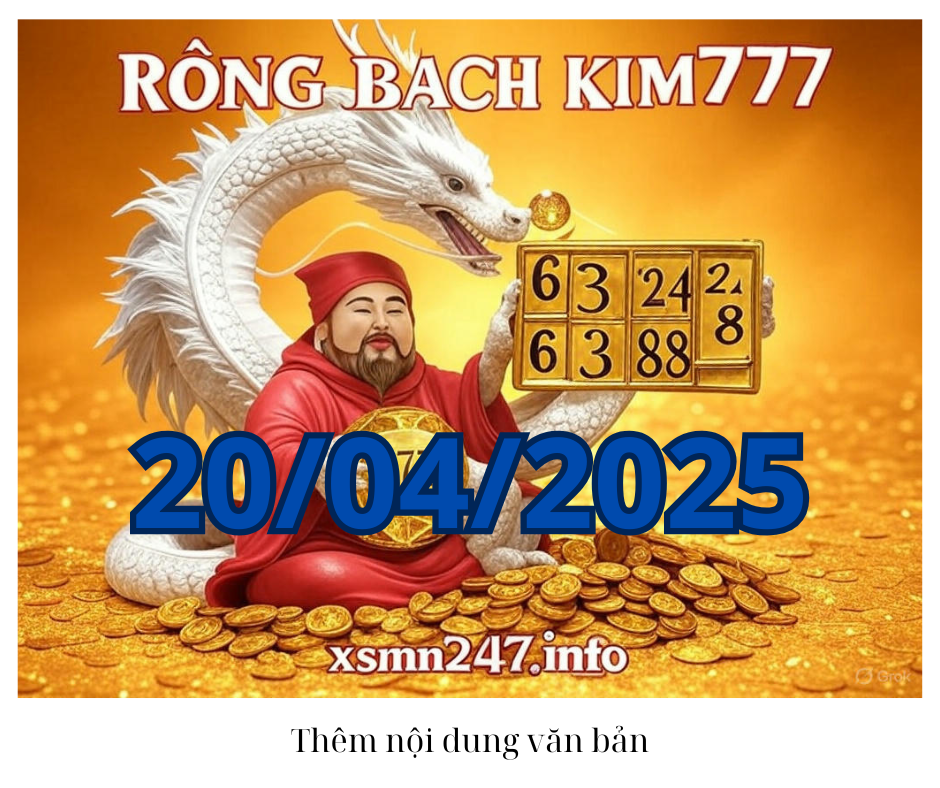 Rồng bạch kim 777 hôm nay 20/04/2025