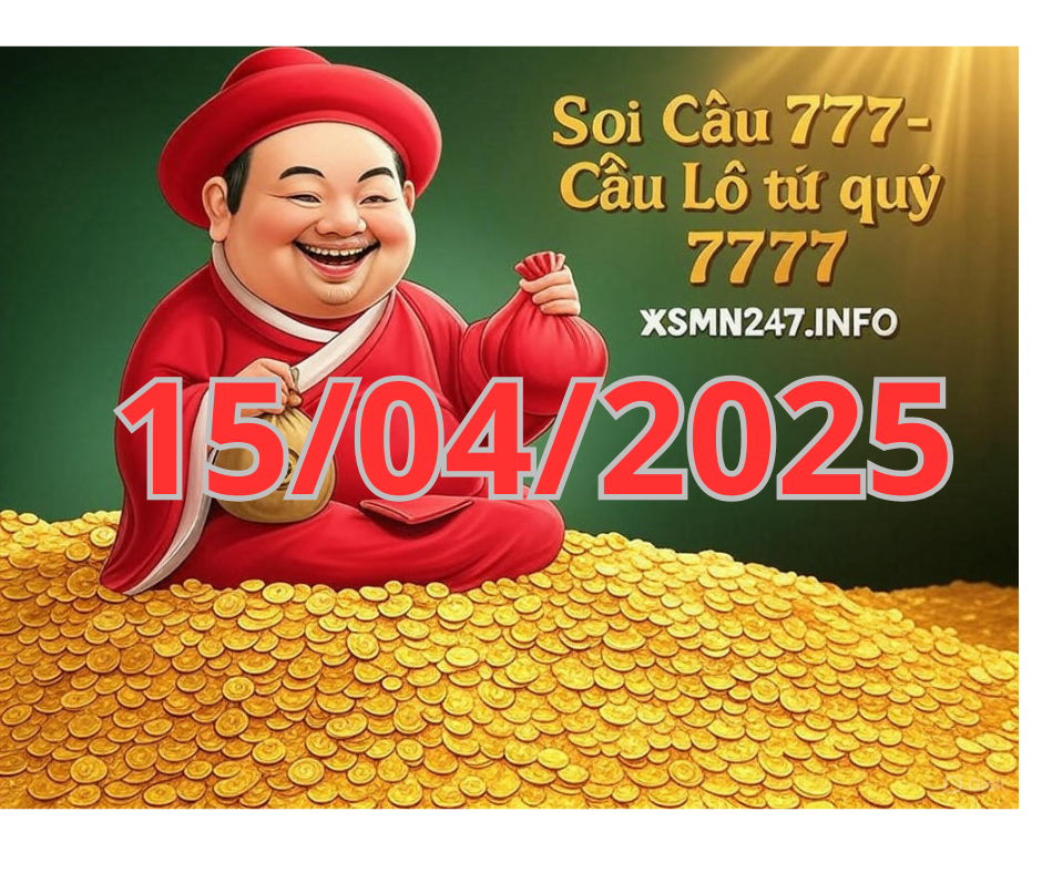 Soi cầu 7777 ngày 15/04/2025 – Cầu lô tứ quý 7777 hôm nay