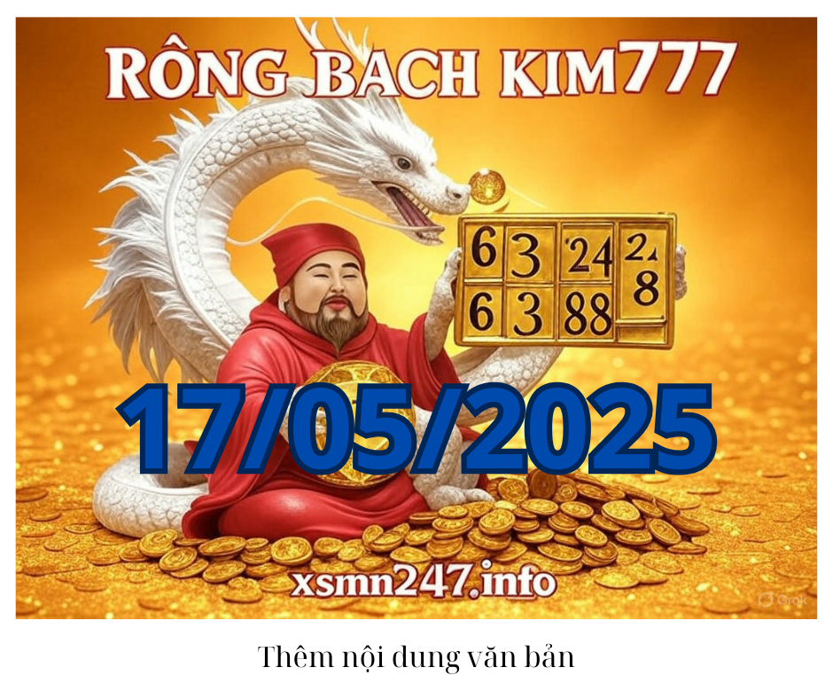 Rồng bạch kim 777 hôm nay 17/05/2025