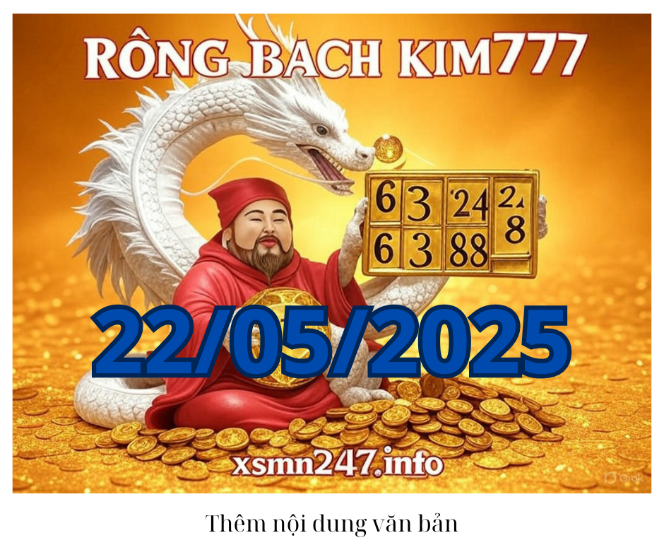 Rồng bạch kim 777 hôm nay 22/05/2025