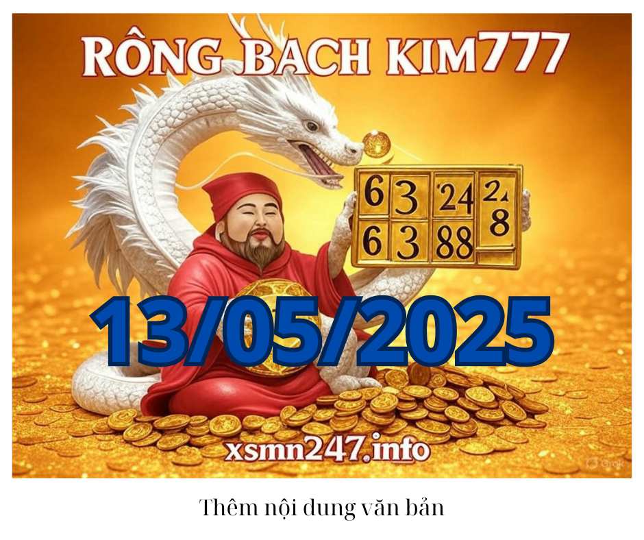 Rồng bạch kim 777 hôm nay 13/05/2025
